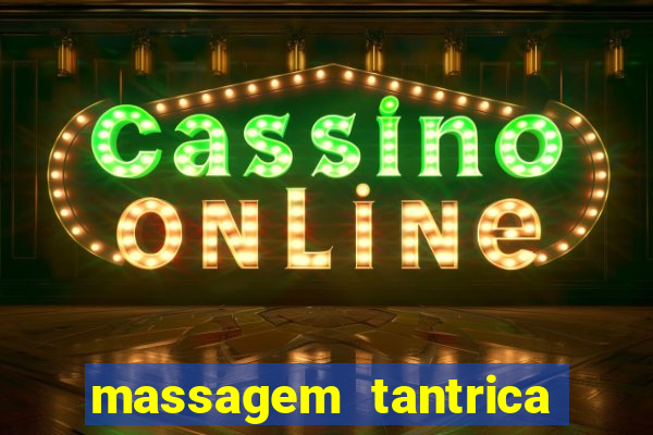 massagem tantrica em porto alegre